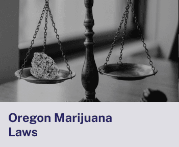 Oregon Marijuana Laws