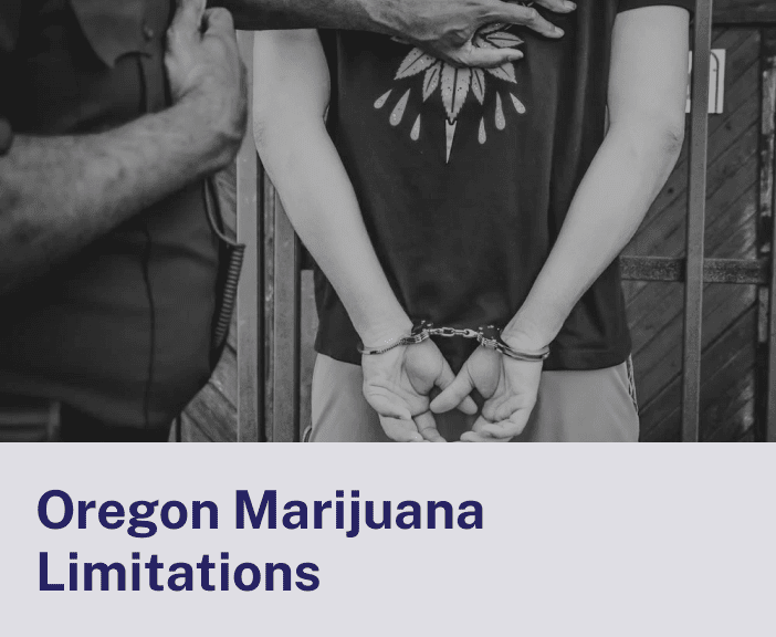Oregon Marijuana Limitations